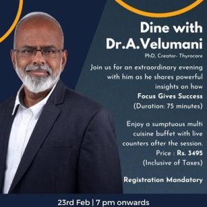 Unlock Success with Dr. A. Velumani: A Dine and Learn Experience